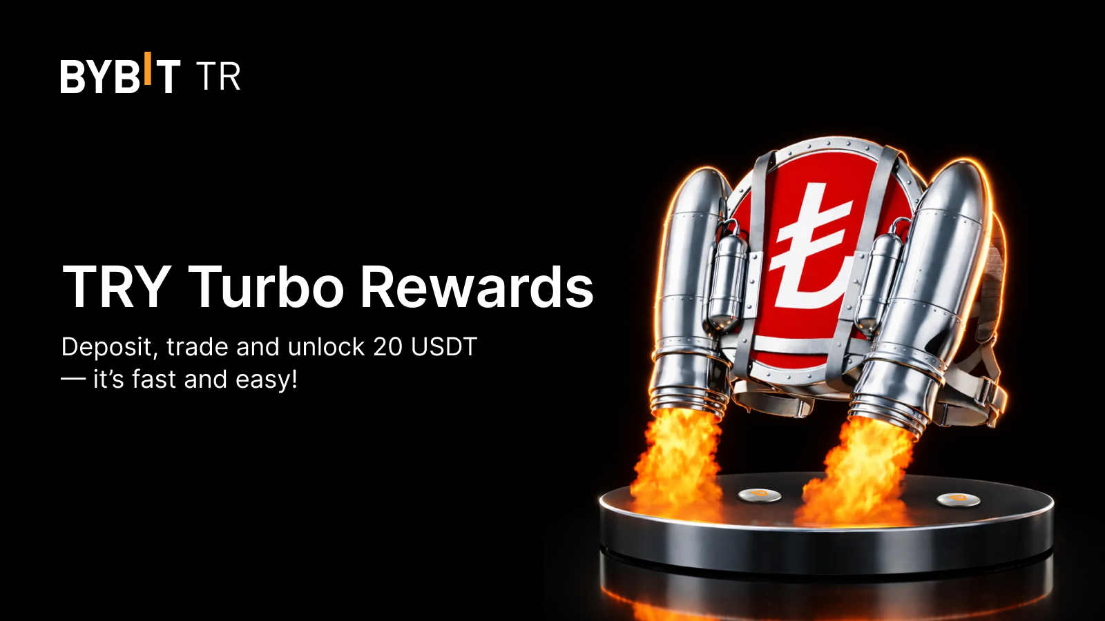 Bybit Announcement | [Bybit TR exclusive] TRY Turbo Rewards: Deposit, trade  and earn 20 USDT instantly!